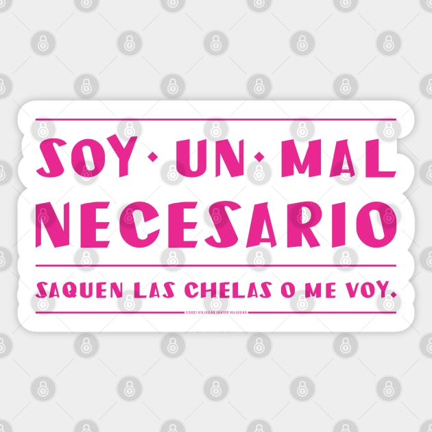 Soy un mal necesario, saquen las chelas. Sticker by vjvgraphiks